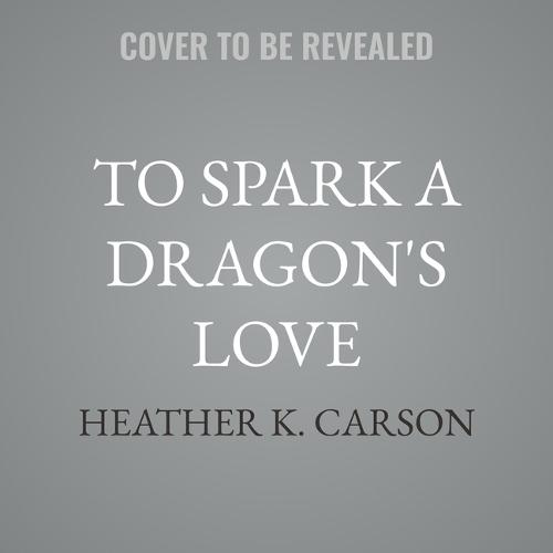 To Spark a Dragon's Love