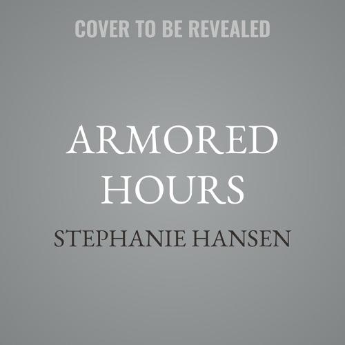 Armored Hours