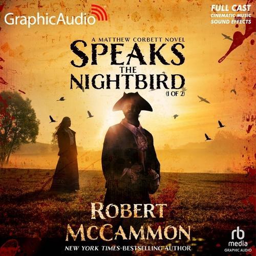 Speaks the Nightbird (1 of 2) [Dramatized Adaptation]: Matthew Corbett 1