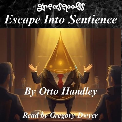 Escape Into Sentience: A Jurisprudence of Drip