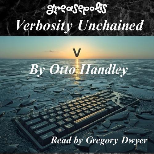 Verbosity Unchained: The Grammar Wars and the Greasy Trinity
