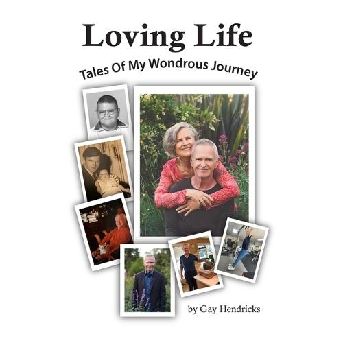 Loving Life: Tales of My Wondrous Journey