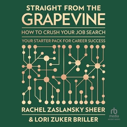 Straight from the Grapevine: How to Crush Your Job Search