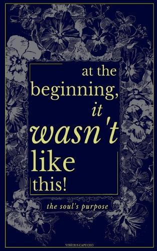 At The Beginning, It Wasn't Like This