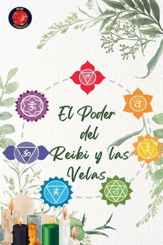 El Poder del Reiki y las Velas