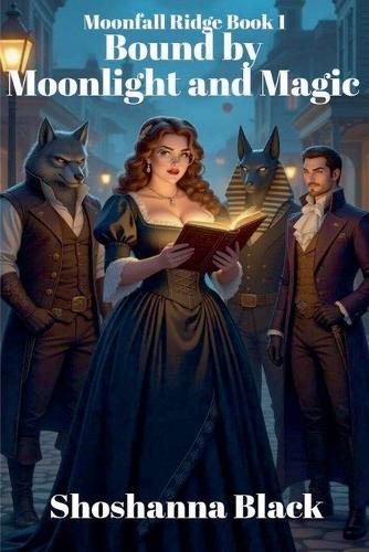 Bound by Moonlight and Magic