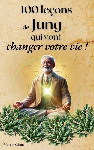 100 Leçons de Jung qui Vont Changer Votre Vie