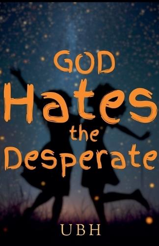 God Hates the Desperate