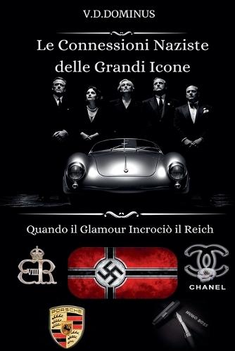 Le Connessioni Naziste delle Grandi Icone Quando il Glamour Incrociò il Reich