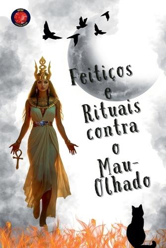 Feitiços e Rituais contra o Mau-Olhado