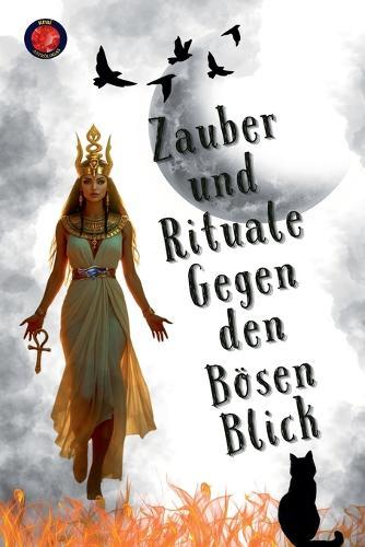 Zauber und Rituale Gegen den Bösen Blick