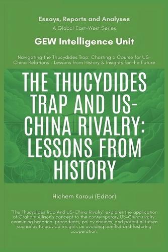 The Thucydides Trap And US-China Rivalry: Lessons From History