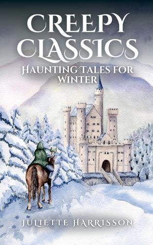 Creepy Classics: Haunting Tales for Winter