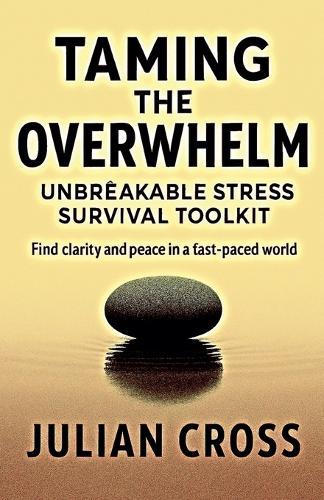 Taming the Overwhelm
