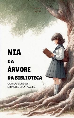 Nia e a Árvore da Biblioteca: Contos Bilíngues em Inglês e Português