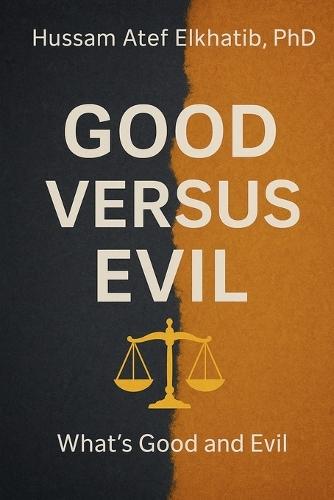 Good versus Evil: What's Good and Evil