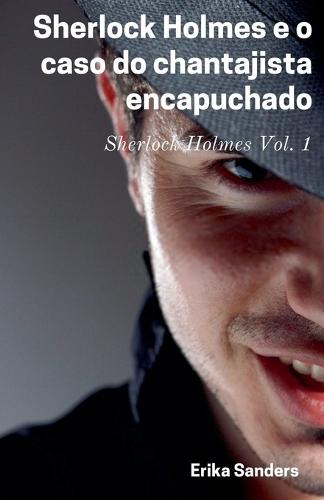 Sherlock Holmes e o Caso do Chantajista Encapuchado