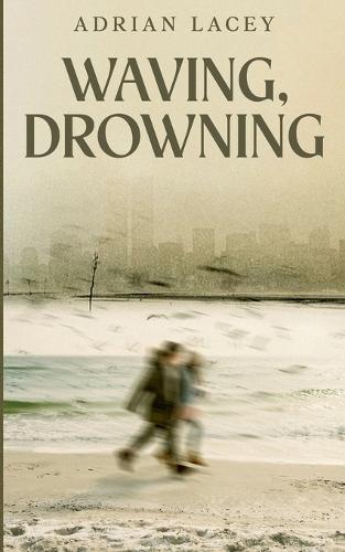 Waving, Drowning
