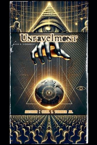 Unravelment Book 6: Hierarchy