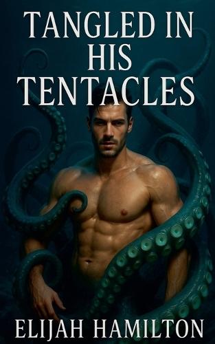 Tangled in His Tentacles