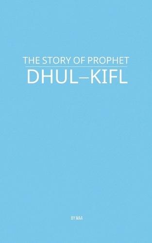 The Story of Prophet Dhul-Kifl
