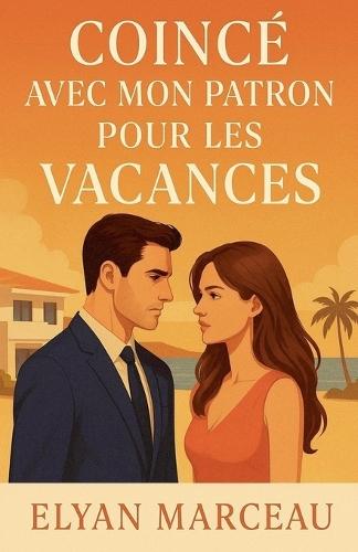 Coincé avec mon patron pour les vacances