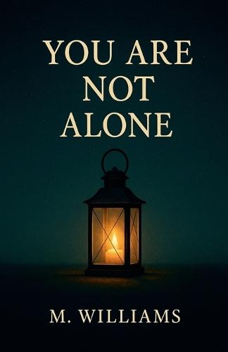You Are Not Alone
