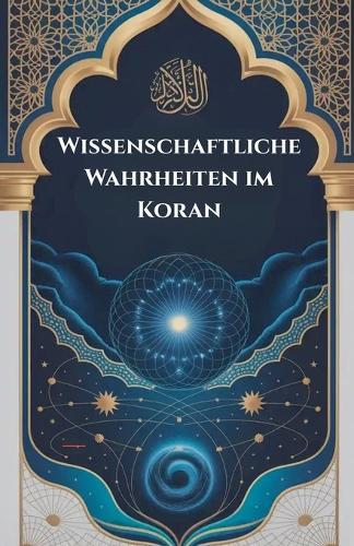 Wissenschaftliche Wahrheiten im Koran