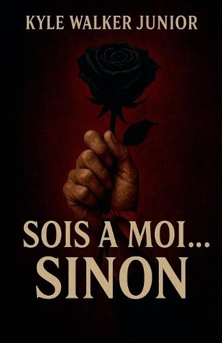 Sois a moi... Sinon