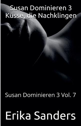 Susan Dominieren 3 Küsse, die Nachklingen