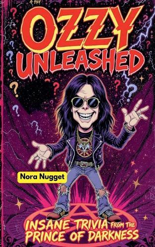 Ozzy Unleashed: Insane Trivia from the Prince of Darkness!