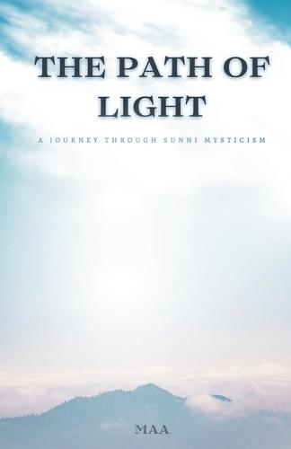 The Path of Light: A Journey Through Sunni Mysticism