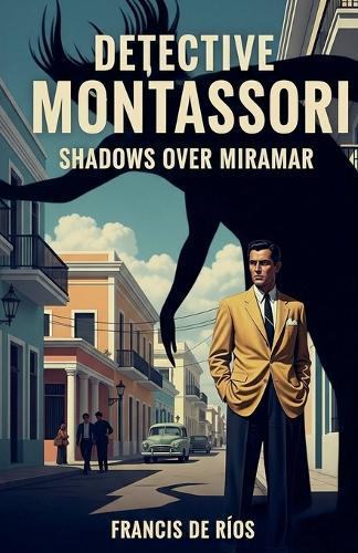 Detective Montessori, Shadows Over Miramar