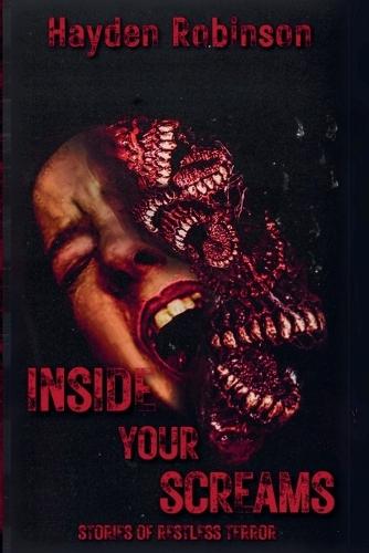 Inside Your Screams: Stories of Restless Terror