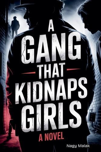 A Gang That Kidnaps Girls
