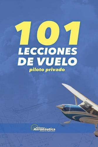 101 Lecciones de vuelo. Piloto privado