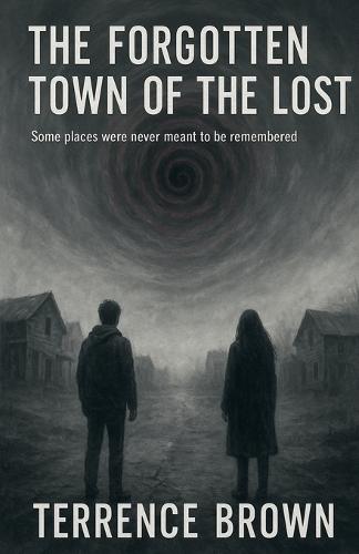 The Forgotten Town of the Lost