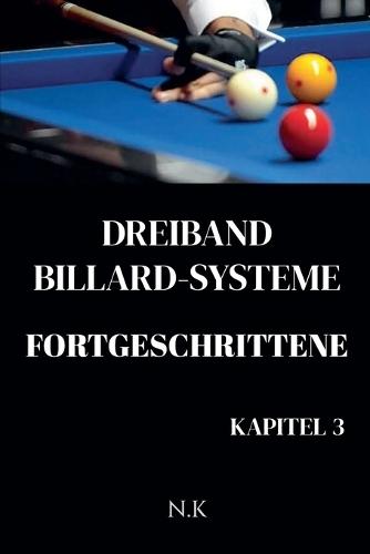 Dreiband Billard Systeme - Fortgeschrittene -Kapitel 3