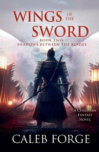 Wings of the Sword Book Two: Shadows Between the Blades