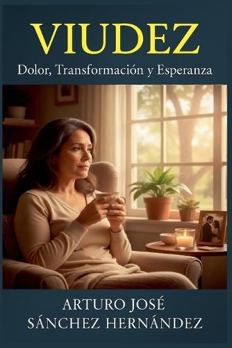 Viudez: Dolor, Transformación y Esperanza
