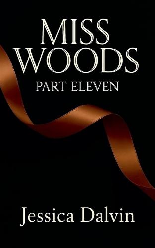 Miss Woods: Part Eleven
