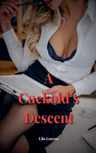 A Cuckold's Descent