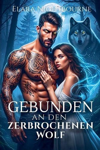Gebunden an den zerbrochenen Wolf