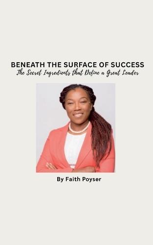 Beneath the Surface of Success
