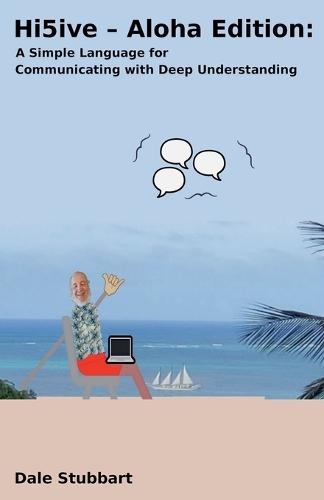 Hi5ive - Aloha Edition: A Simple Language for Communicating with Deep Understanding