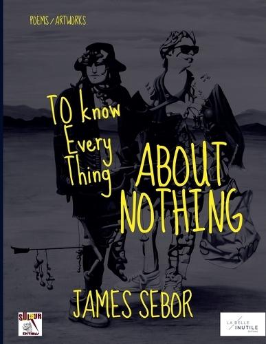 To Know Everything About Nothing
