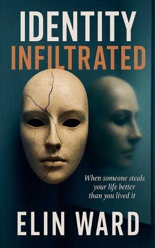 Identity Infiltrated: When someone steals your life better than you lived it