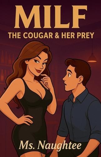 Milf: The Cougar & Her Prey