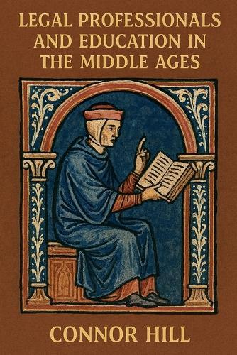 Legal Professionals and Education in the Middle Ages