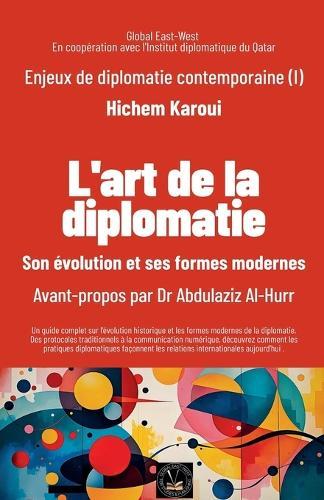 Enjeux de diplomatie contemporaine (I): L'art de la diplomatie